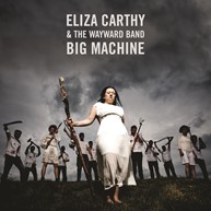 Eliza Carthy & The Wayward Band - Big Machine.jpg