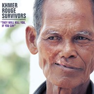 Khmer-Rouge-Survivors---They-Will-Kill-You,-If-You-Cry-Cover.jpg