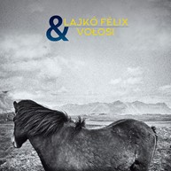 Félix Lajkó & Vołosi Félix Lajkó & Vołosi Cover