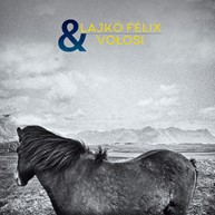 Félix Lajkó & Vołosi Félix Lajkó & Vołosi Cover