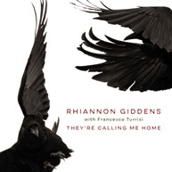 Rhiannon Giddens With Francesco Turrisithey're Calling Me Home Cover