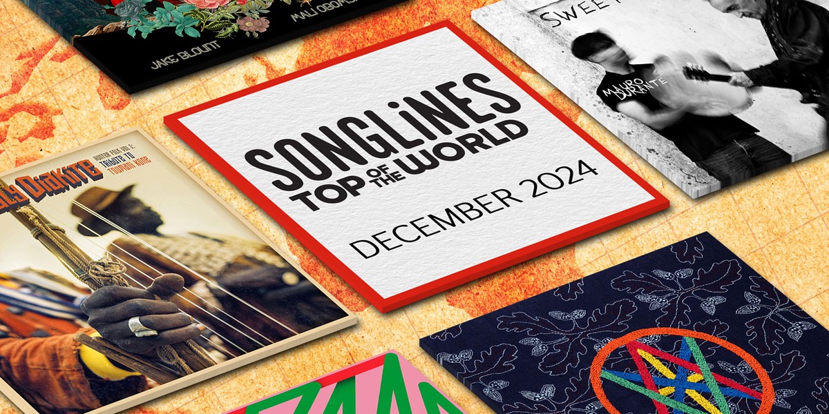 SONGLINES TOP OF THE WORLD DECEMBER 2024