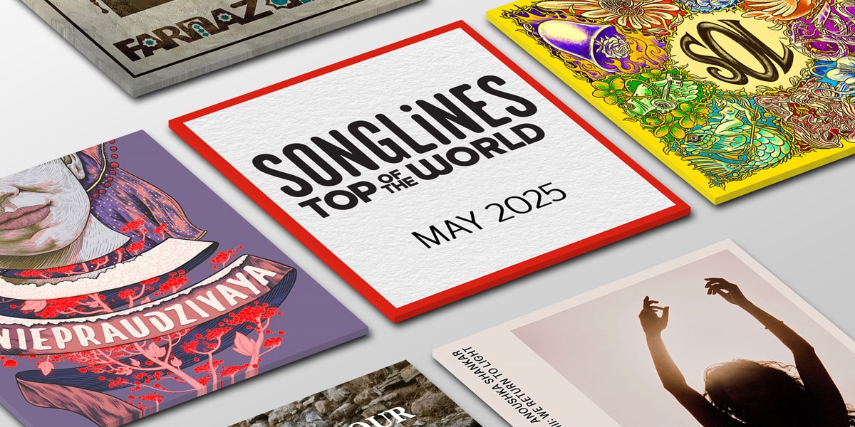 SONGLINES TOP OF THE WORLD MAY 2025